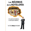 Las Máximas de la Hotelería: Un cuento de hoteleros, no sólo para hoteleros... - Paperback