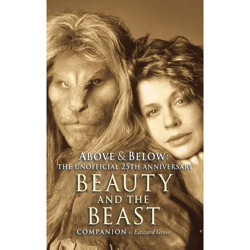 Above & Below: A 25th Anniversary Beauty and the Beast Companion - Hardcover