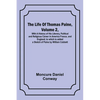 The Life Of Thomas Paine, Volume 2, With A History of His Literary, Political and Religious Career in America France, and England; to which is added a - Paperback