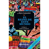 El reino de este mundo - Paperback