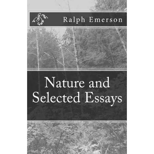 Nature and Selected Essays - Paperback