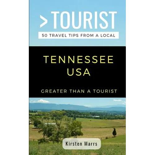 Greater Than a Tourist- Tennessee USA: 50 Travel Tips from a Local - Paperback