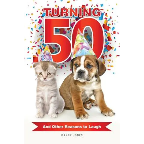 Turning 50 ... And Other Reasons to Laugh - Paperback