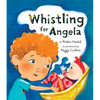 Whistling for Angela - Hardcover