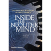 Inside the Neolithic Mind: Consciousness, Cosmos and the Realm of the Gods - Paperback