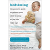 Bedtiming: The Parent's Guide to Getting Your Child to Sleep at Just the Right Age - Paperback