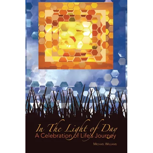 In The Light of Day: A Celebration of Life's Journey - Paperback