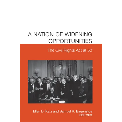 A Nation of Widening Opportunities: The Civil Rights ACT at 50 - Paperback