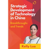 Strategic Development of Technology in China: Breakthroughs and Trends - Paperback