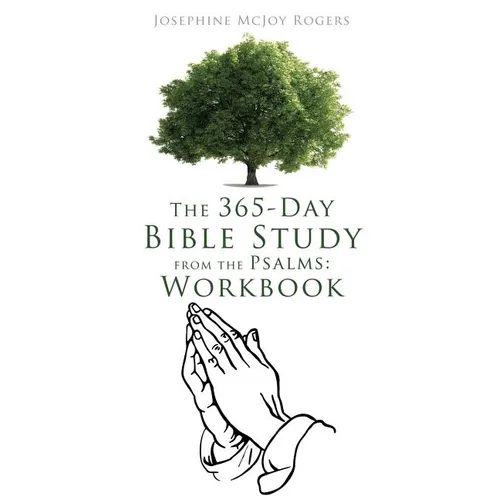 The 365-Day Bible Study from the Psalms: Workbook - Paperback