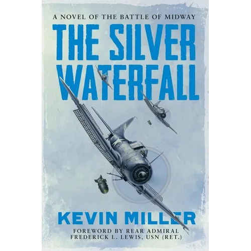 The Silver Waterfall: A Novel of the Battle of Midway - Paperback