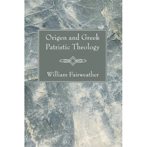Origen and Greek Patristic Theology - Paperback