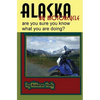 Alaska by Motorcycle - are you sure you know what you are doing? - Paperback