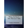 Who, In Fact, You Really Are - Paperback