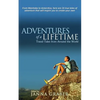 Adventures of a Lifetime: Travel Tales from Around the World - Paperback