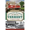Country Stores of Vermont: A History & Guide - Hardcover