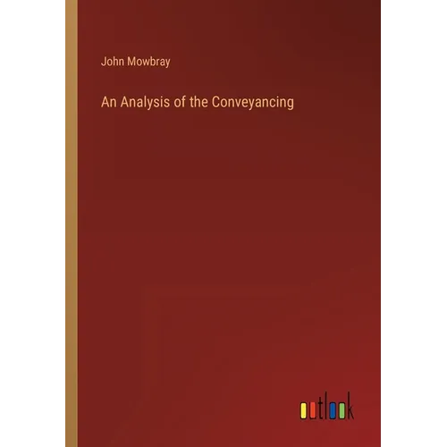 An Analysis of the Conveyancing - Paperback