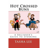 Hot Crossed Buns: A Beginner's Guide To Spanking - Paperback