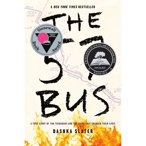 The 57 Bus: A True Story of Two Teenagers and the Crime That Changed Their Lives - Hardcover