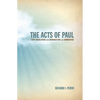 The Acts of Paul: A New Translation with Introduction and Commentary - Hardcover