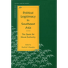 Political Legitimacy in Southeast Asia: The Quest for Moral Authority - Paperback