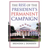 The Rise of the President's Permanent Campaign - Paperback