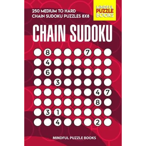 Chain Sudoku: 250 Medium to Hard Chain Sudoku Puzzles 8x8 - Paperback