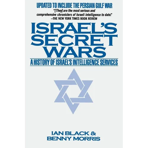 Israel's Secret Wars: A History of Israel's Intelligence Services - Paperback