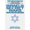 Israel's Secret Wars: A History of Israel's Intelligence Services - Paperback