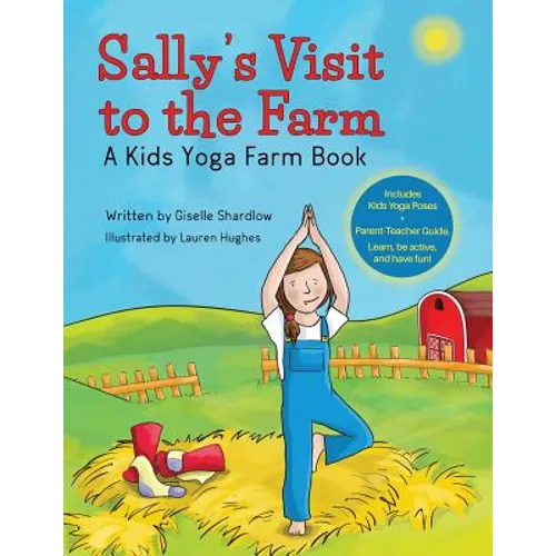 Sally's Visit to the Farm: A Kids Yoga Farm Book - Paperback