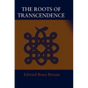 The Roots of Transcendence - Paperback