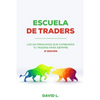 Escuela de Traders: Las 101 preguntas que cambiarán tu Trading para siempre - Paperback