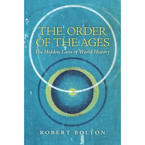 The Order of the Ages: The Hidden Laws of World History - Paperback