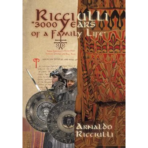 Ricciulli: 3000 Years of a Family Life - Hardcover