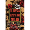 The Unofficial Grateful Dead Trivia Book: 235 Trivia questions about songs, venues, lyrics and more - Paperback