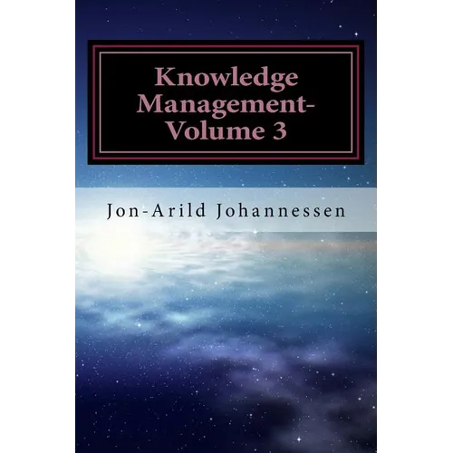 Knowledge Management-Volume 3: Tacit Knowledge and Innovation - Paperback