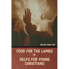 Food for the Lambs; or, Helps for Young Christians - Paperback