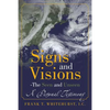 Signs and Visions - The Seen and Unseen: A Personal Testimony - Paperback