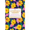 The Adventurous Gardener - Paperback