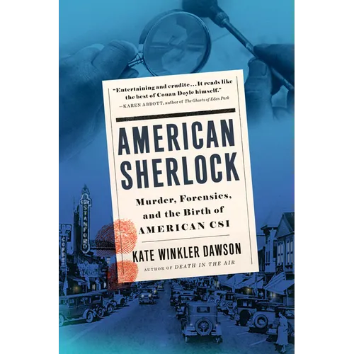 American Sherlock: Murder, Forensics, and the Birth of American Csi - Paperback