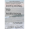 Hitching To Nirvana: a novel by Janet Mason - Paperback