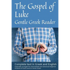 Gospel of Luke, Gentle Greek Reader: Complete text in Greek and English, reading practice for students of God's word in Koine Greek - Paperback