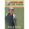 The Other Side of the World: Memoirs of a Young Man's Year in Vietnam - Paperback