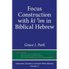 Focus Construction with kî ʾim in Biblical Hebrew - Hardcover