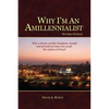 Why I'm An Amillennialist: Why a future earthly kingdom, temple and priesthood does not await the nation of Israe. - Paperback