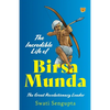 The Incredible Life of Birsa Munda the Great Revolutionary Leader - Paperback
