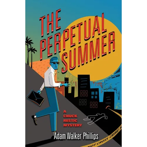 The Perpetual Summer: A Chuck Restic Mystery - Paperback