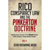 RICO Conspiracy Law and the Pinkerton Doctrine: Judicially Fusing Symmetry Of The Pinkerton Doctrine to RICO Conspiracy Through Mediate Causation - Paperback