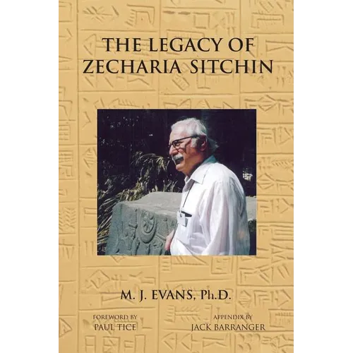 The Legacy of Zecharia Sitchin: The Shifting Paradigm - Paperback
