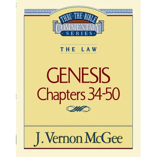 Thru the Bible Vol. 03: The Law (Genesis 34-50): 3 - Paperback